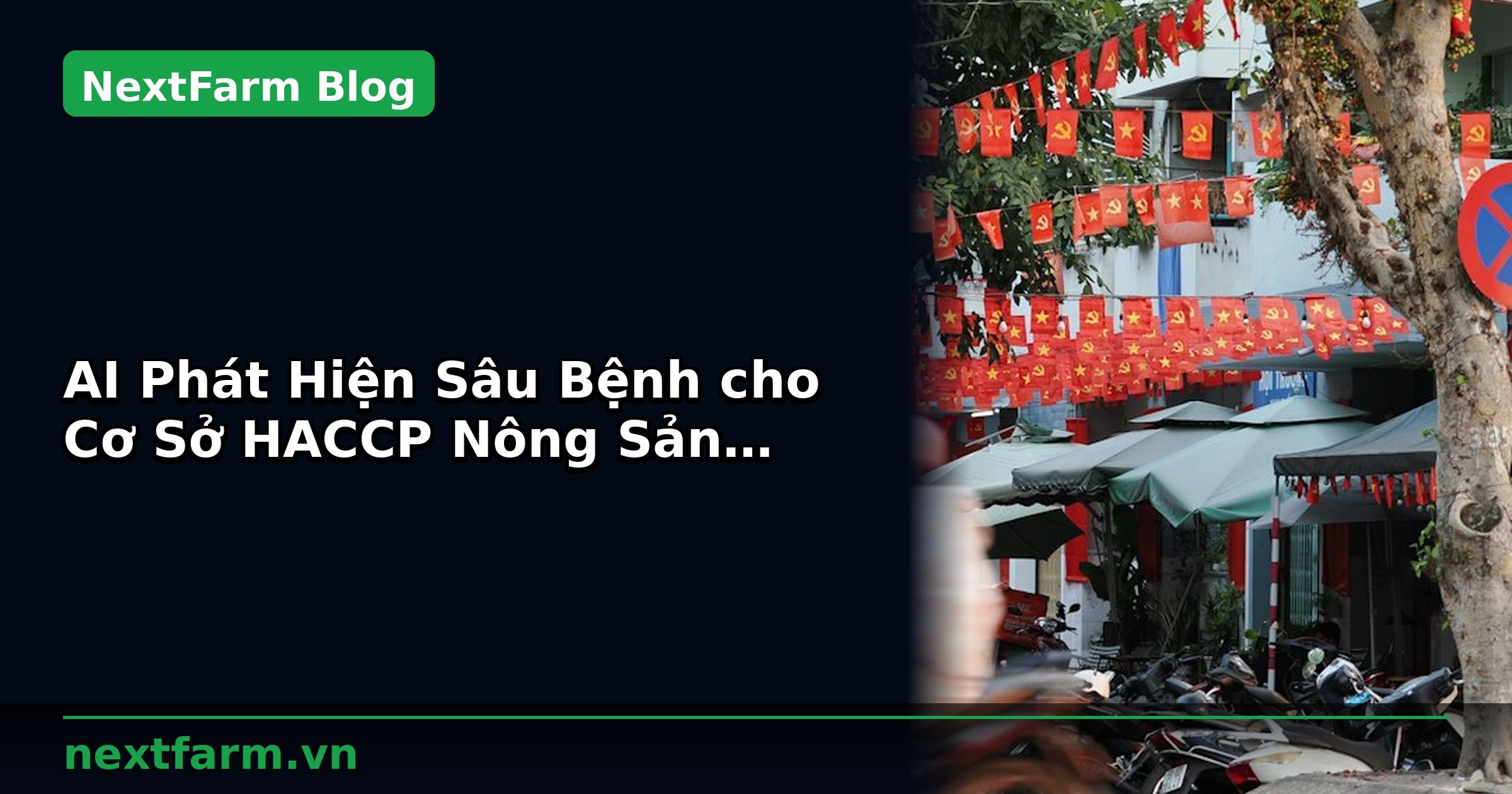 AI Phát Hiện Sâu Bệnh cho Cơ Sở HACCP Nông Sản: Cách Setup | NextFarm