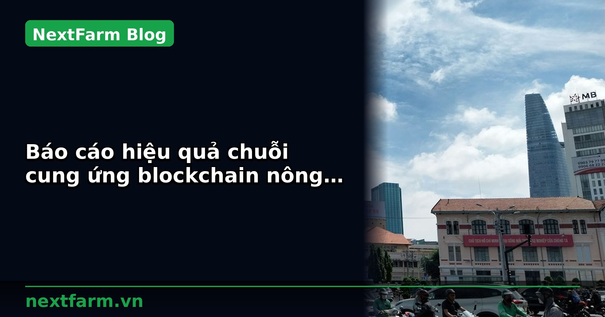Báo cáo hiệu quả chuỗi cung ứng blockchain nông sản | NextFarm