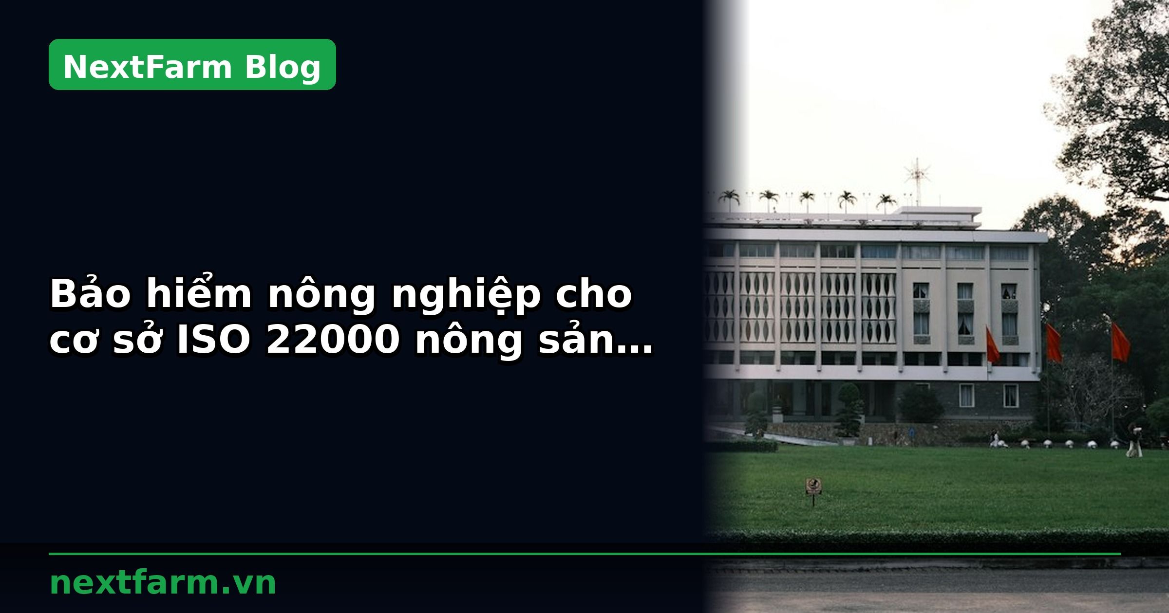 Bảo hiểm nông nghiệp cho cơ sở ISO 22000 nông sản: bắt buộc và tự chọn | NextFarm