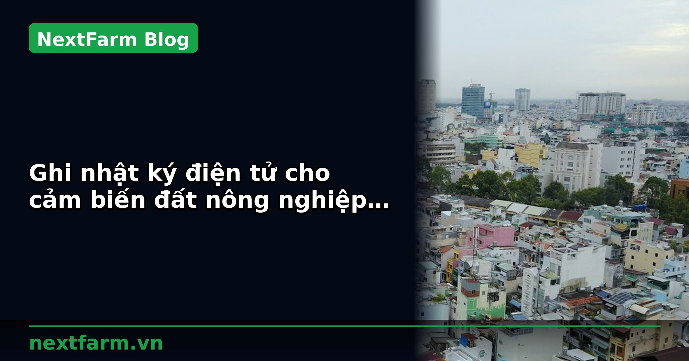 Ghi nhật ký điện tử cho cảm biến đất nông nghiệp: quy trình chuẩn | NextFarm