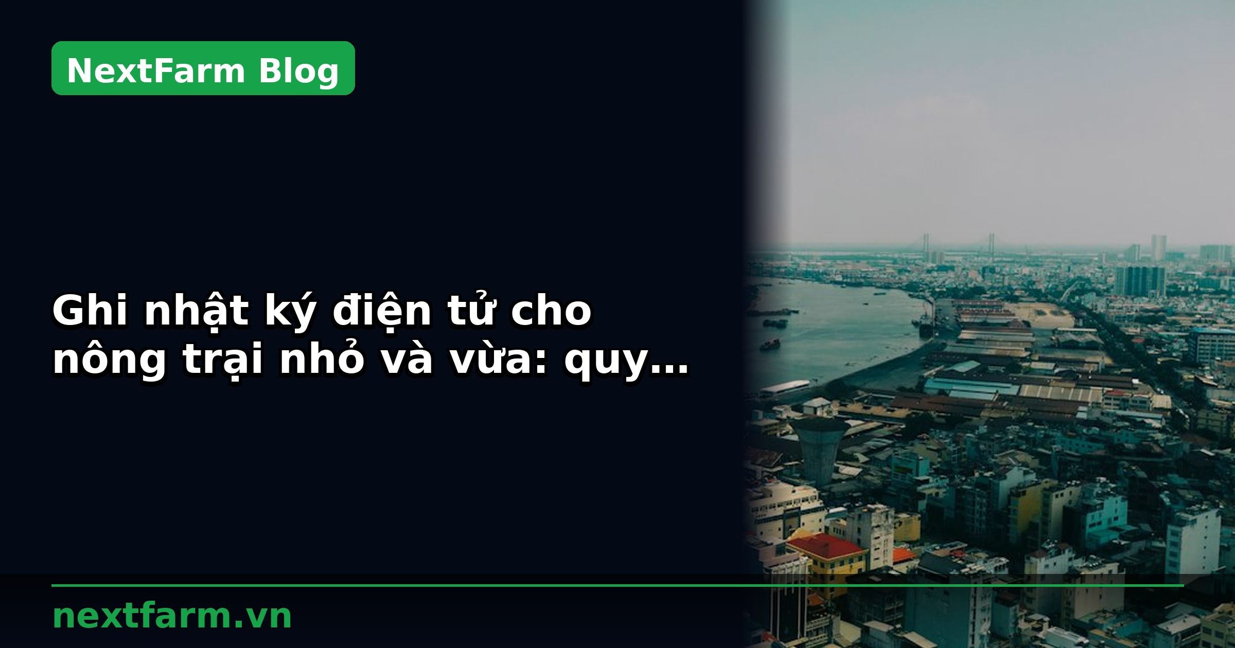 Ghi nhật ký điện tử cho nông trại nhỏ và vừa: quy trình chuẩn | NextFarm