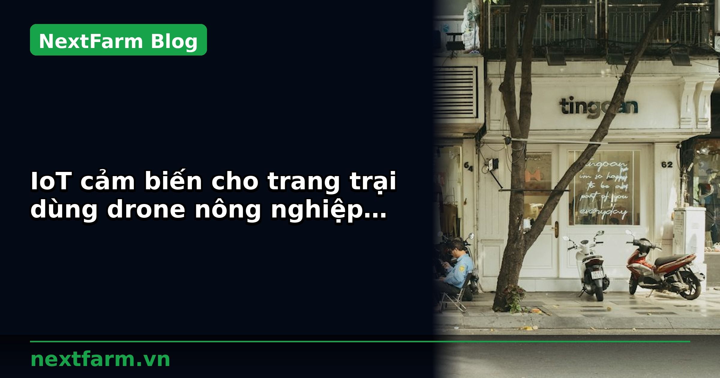 IoT cảm biến cho trang trại dùng drone nông nghiệp: chọn thiết bị phù hợp | NextFarm