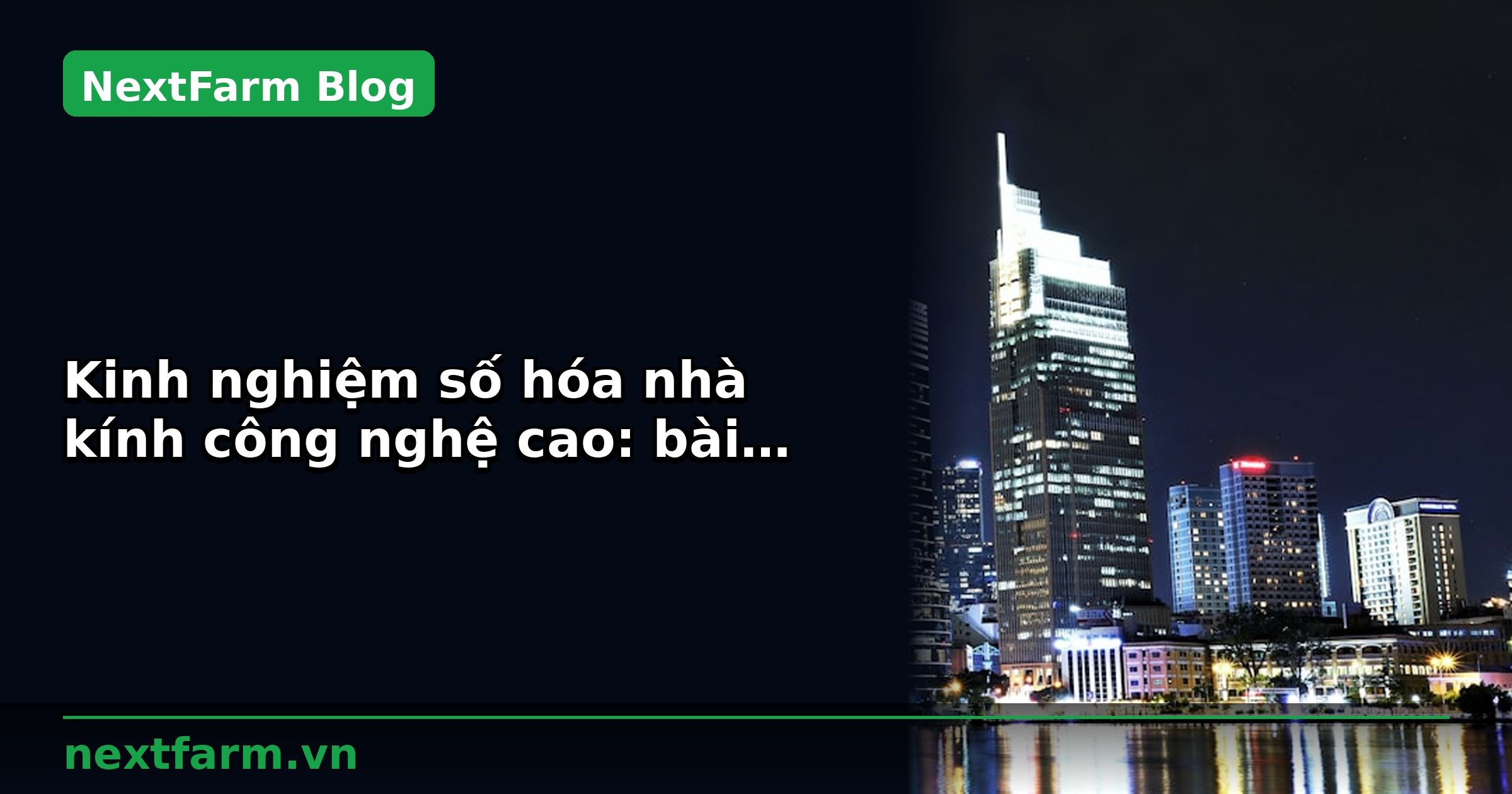 Kinh nghiệm số hóa nhà kính công nghệ cao: bài học thực tế | NextFarm