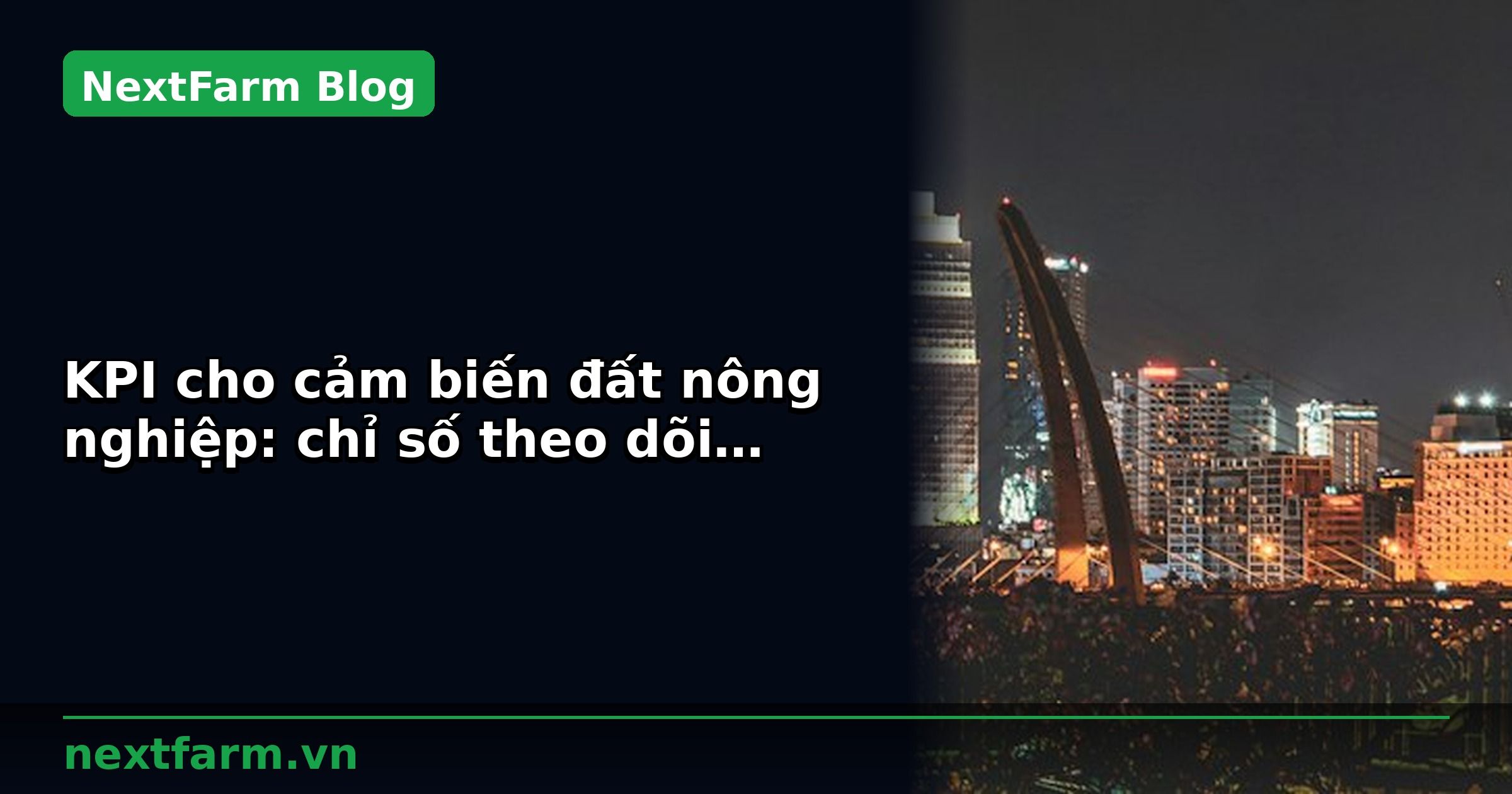KPI cho cảm biến đất nông nghiệp: chỉ số theo dõi hàng ngày | NextFarm
