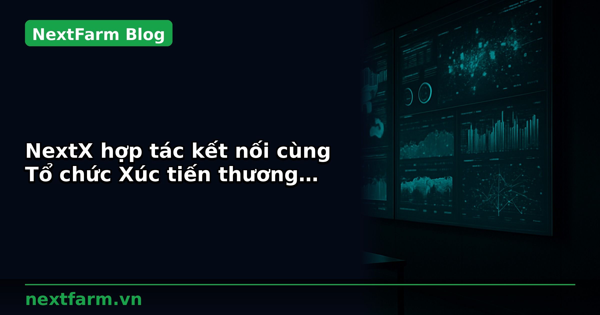 NextX hợp tác kết nối cùng Tổ chức Xúc tiến thương mại Jetro Nhật Bản cho dự án CLMTV Countries trong Nông nghiệp