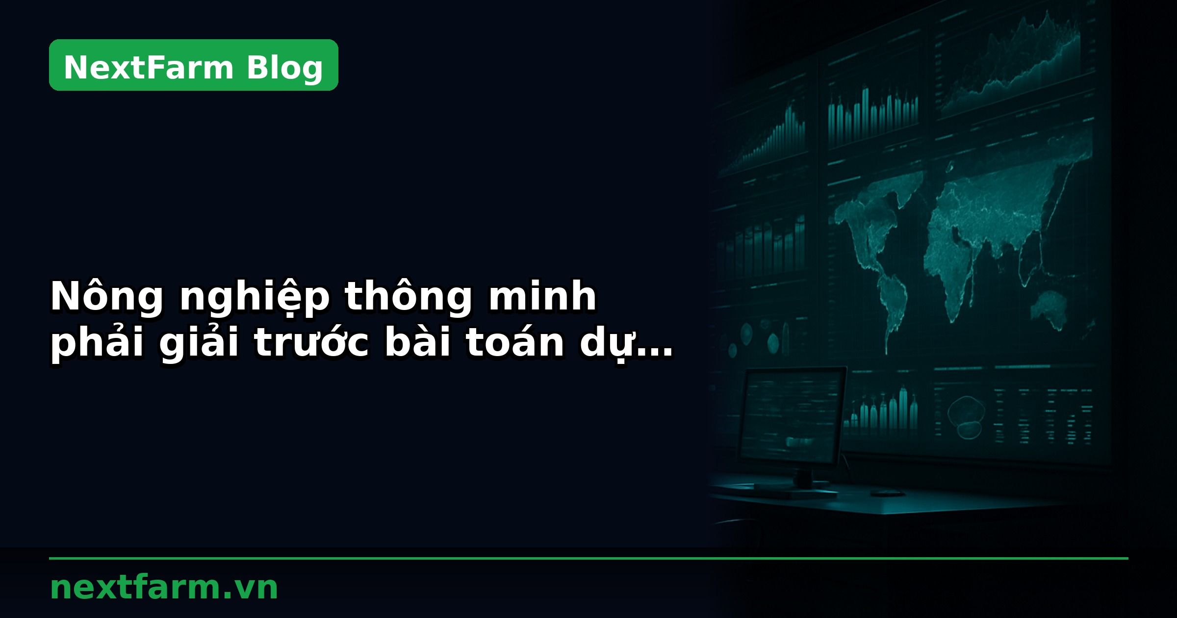 Nông nghiệp thông minh phải giải trước bài toán dự báo sản lượng nông sản (Ictnews)