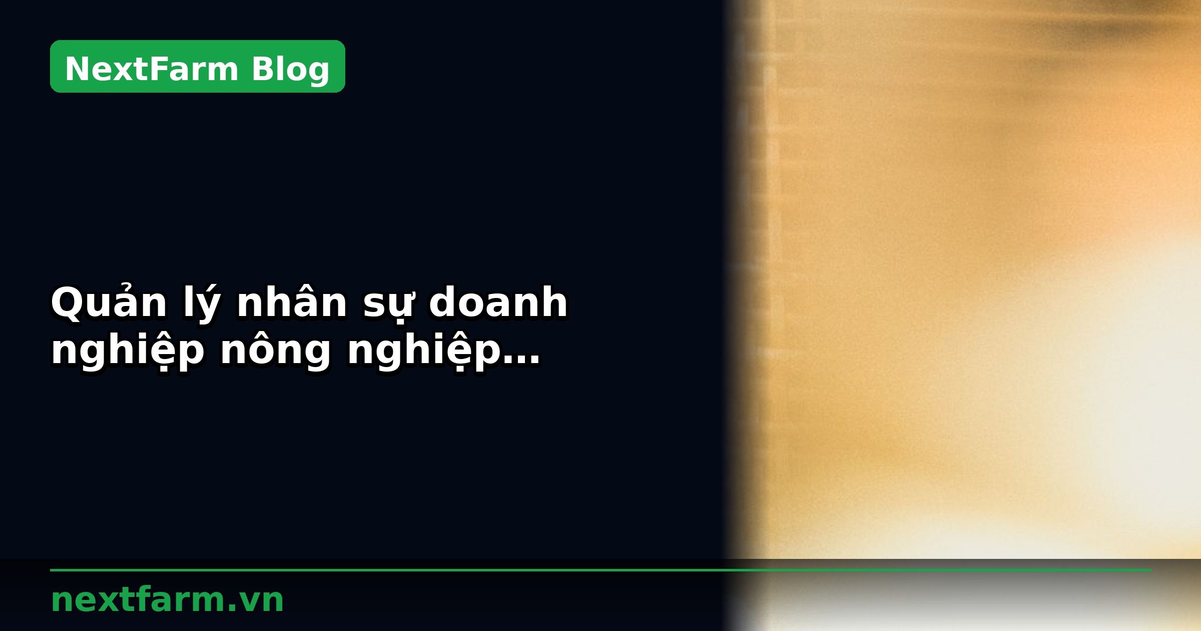 Quản lý nhân sự doanh nghiệp nông nghiệp chuyển đổi số: xếp ca và tính công | NextFarm
