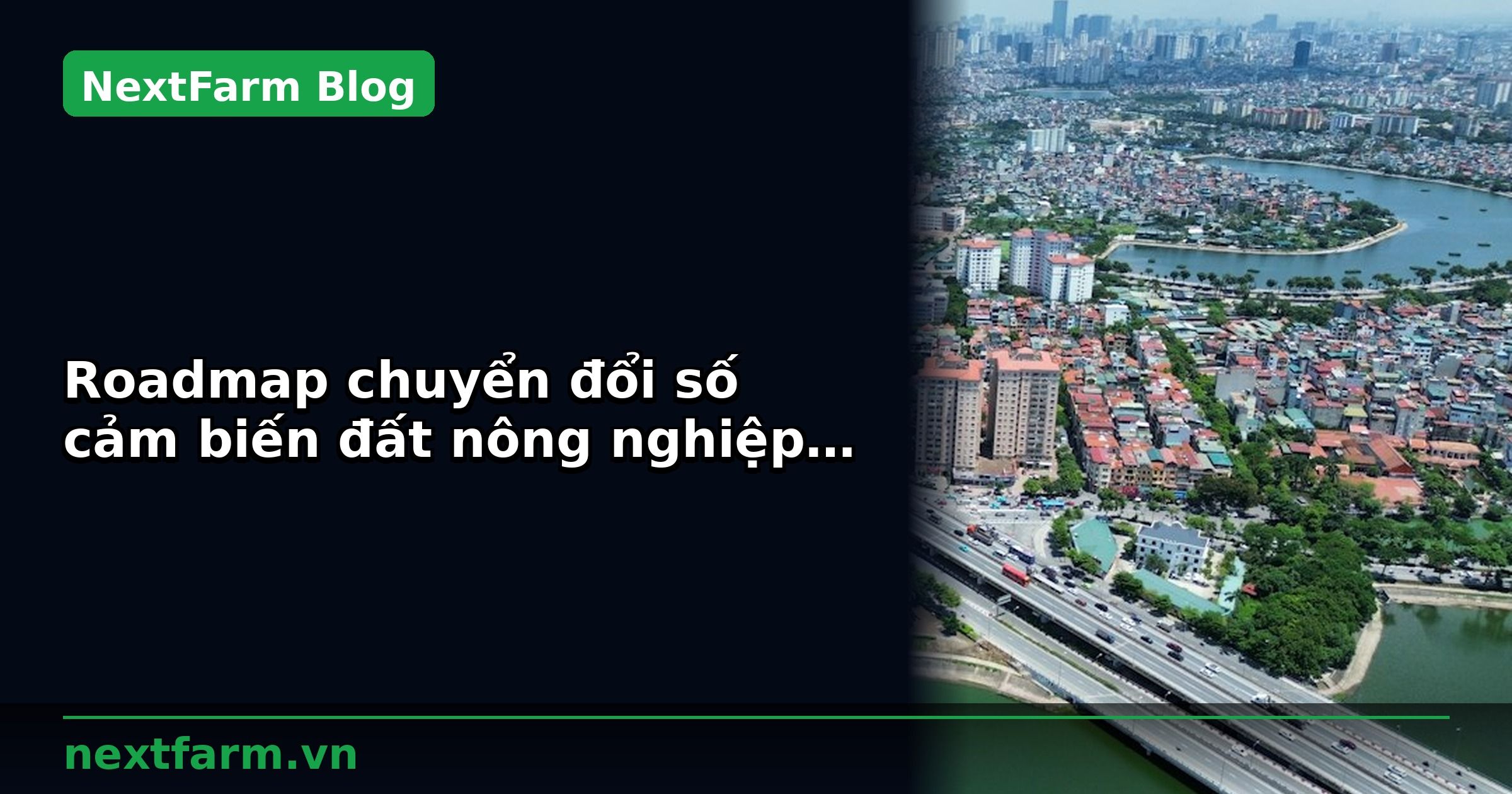 Roadmap chuyển đổi số cảm biến đất nông nghiệp 12 tháng | NextFarm