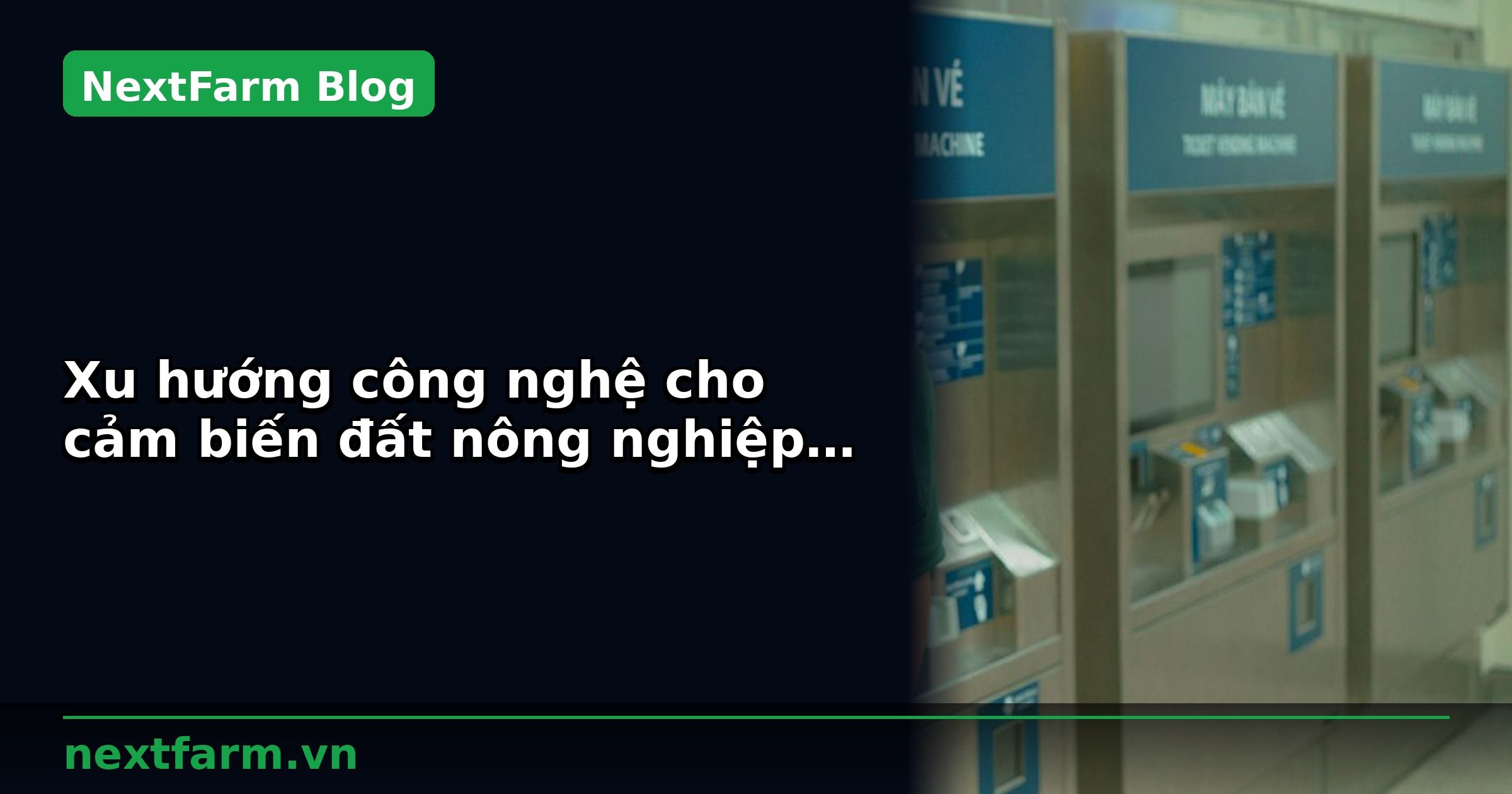 Xu hướng công nghệ cho cảm biến đất nông nghiệp năm 2026 | NextFarm